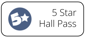 5 star hall pass - click for access